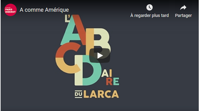 Abécédaire du Larca – A comme Amérique – François Brunet