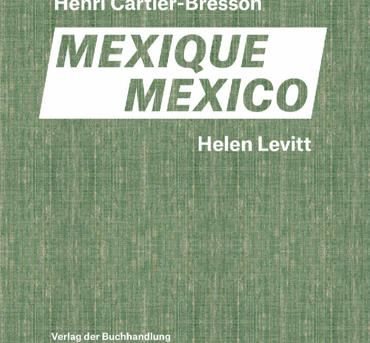 Henri Cartier-Bresson, Helen Levitt – Mexique / Mexico