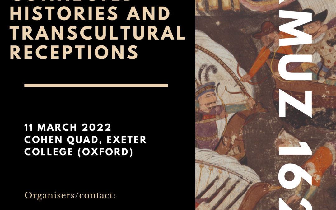 ‘Hormuz 1622: Connected Histories and Transcultural Receptions’ Conference – 11 march 2022 – Exeter College (Oxford) @ERC_TIDE @HakluytSociety @NizamiOxford