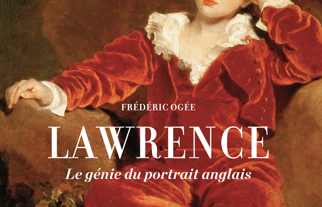 Thomas Lawrence, le nouvel ouvrage de Frédéric Ogée chez Cohen & Cohen