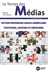 Fiction historique anglo-américaine – Pouvoirs, savoirs et mémoires : N° spécial de la revue “Le Temps des médias”