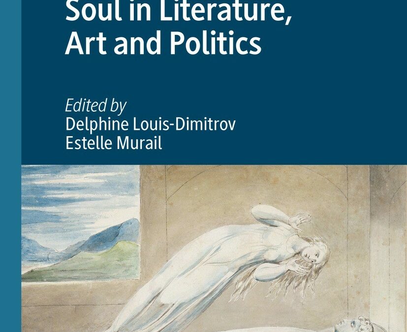 Publication de The Persistence of the Soul in Literature, Art and Politics par Delphine Louis-Dimitrov et Estelle Murail