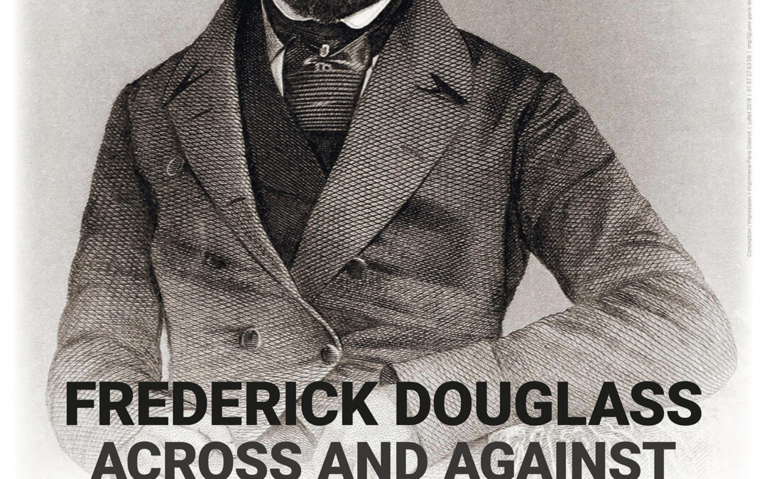 Frederick Douglass across and against Times, Places, and Disciplines